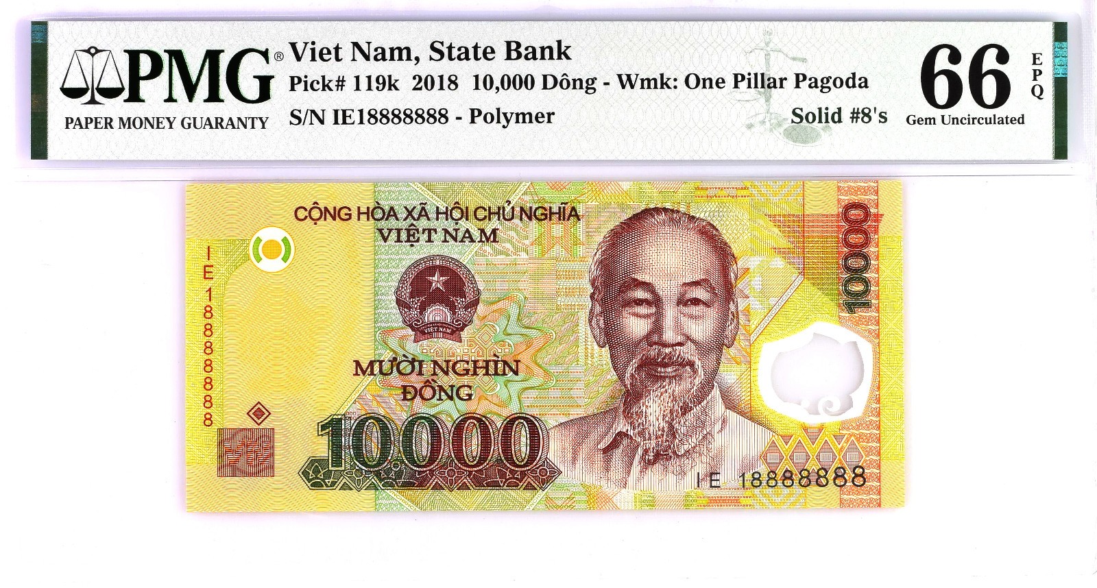 Vietnam 2018 Solid #8. 10,000 Dong Pick 119K. Serial # IE 18 888 888 PMG 66 EPQ