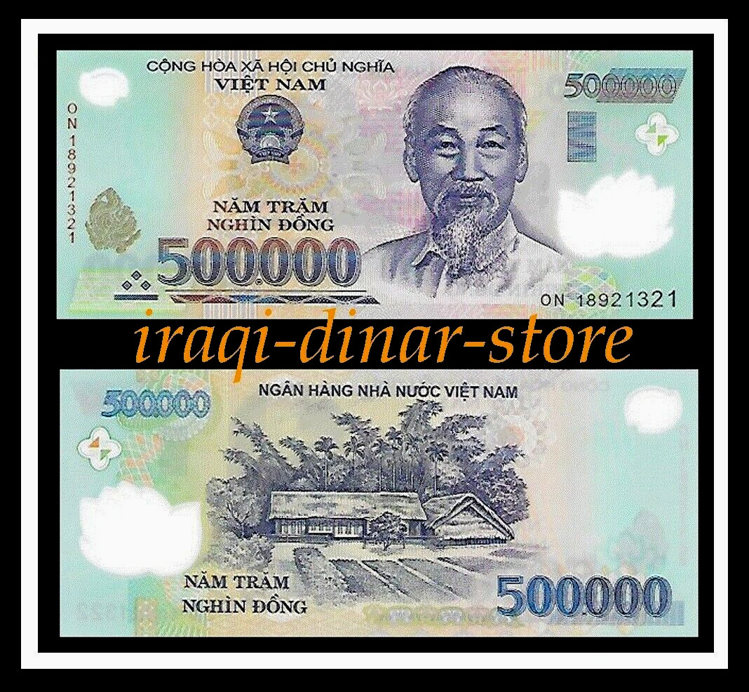 500,000 Viet nam Dong & 50,000 Iraq Dinar Unc. Banknote Currency Iraqi